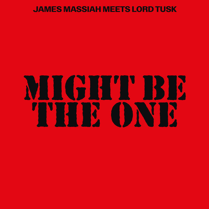 James Massiah meets Lord Tusk "Might Be The One" 7"